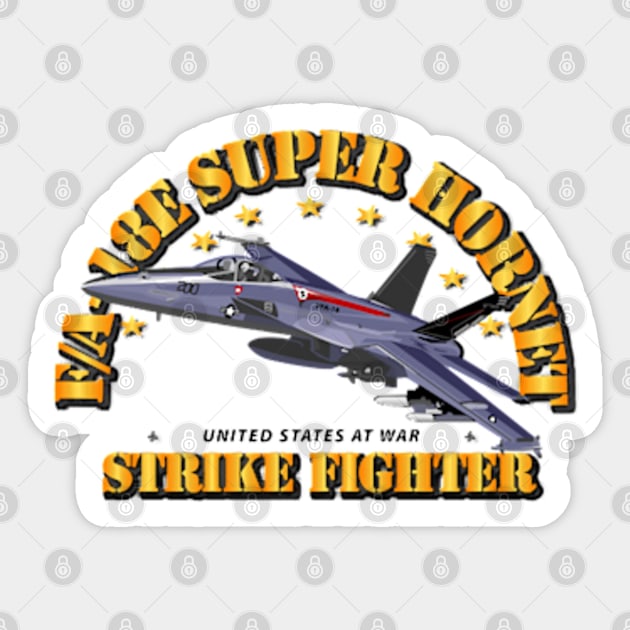 FA-18E Super Hornet - Strike Fighter Sticker by Bettino1998